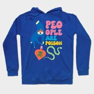 People are poison Hoodie